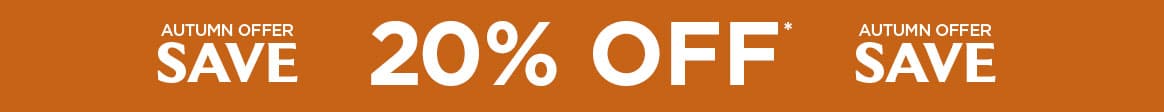 20% off Autumn Offer